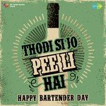Thodi Si Jo Pee Li Hai - Happy Bartender Day - Pankaj Mitra Song Download